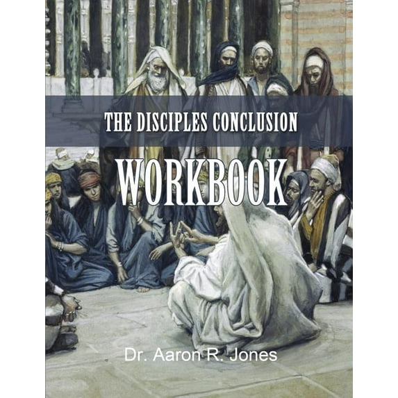 The Disciples Conclusion Workbook, (Paperback)