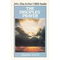 thumbnail image 1 of Pre-Owned The Disciples' Prayer (John MacArthur's Bible Studies) (Paperback) 0802451292 9780802451293, 1 of 1