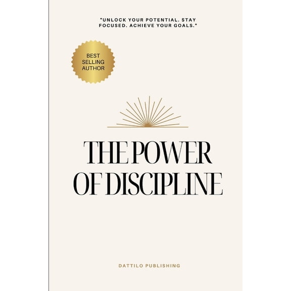 The Discipline Effect: How Consistency Transforms Your Body, Goals, and Work, (Paperback)