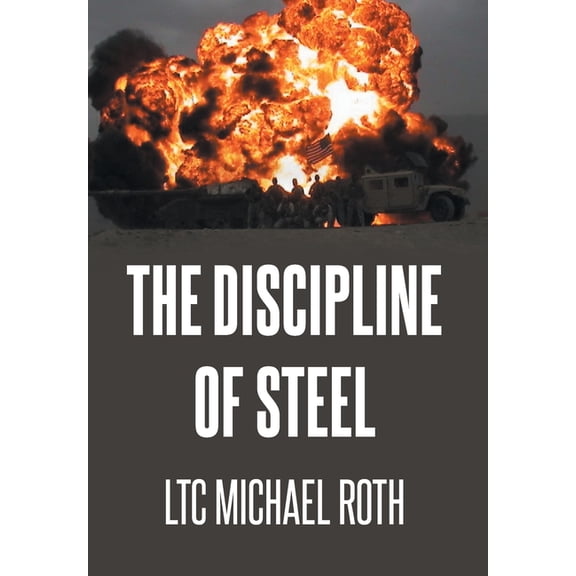 The Discipline of Steel, (Hardcover)