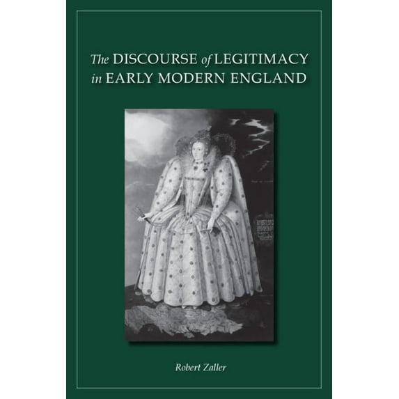 The Discourse of Legitimacy in Early Modern England (Hardcover)