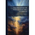 thumbnail image 1 of The Discovery Of Induced Electric Currents; Volume 2 (Paperback), 1 of 1