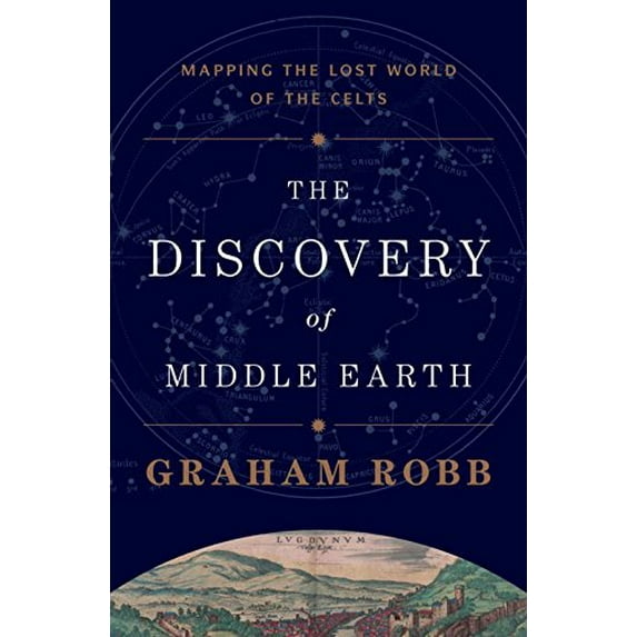 Pre-Owned The Discovery of Middle Earth: Mapping the Lost World of the Celts (Hardcover) 039308163X 9780393081633