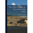 thumbnail image 1 of The Discovery of Yellowstone Park, (Paperback), 1 of 1