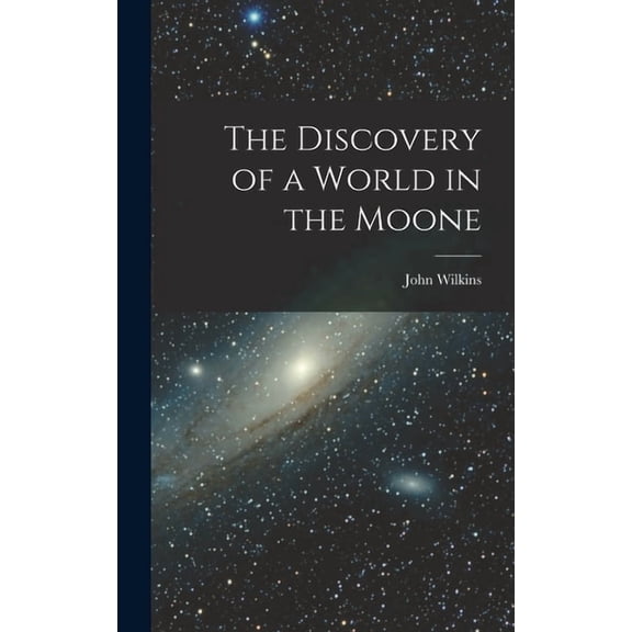 The Discovery of a World in the Moone (Hardcover)