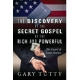 thumbnail image 1 of The Discovery of the Secret Gospel of the Rich and Powerful: The Gospel of Saint Avarice, (Paperback), 1 of 1