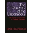 thumbnail image 1 of The Discovery of the Unconscious: The History and Evolution of Dynamic Psychiatry, (Paperback), 1 of 1