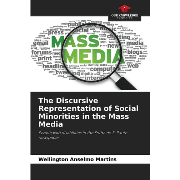 The Discursive Representation of Social Minorities in the Mass Media, (Paperback)