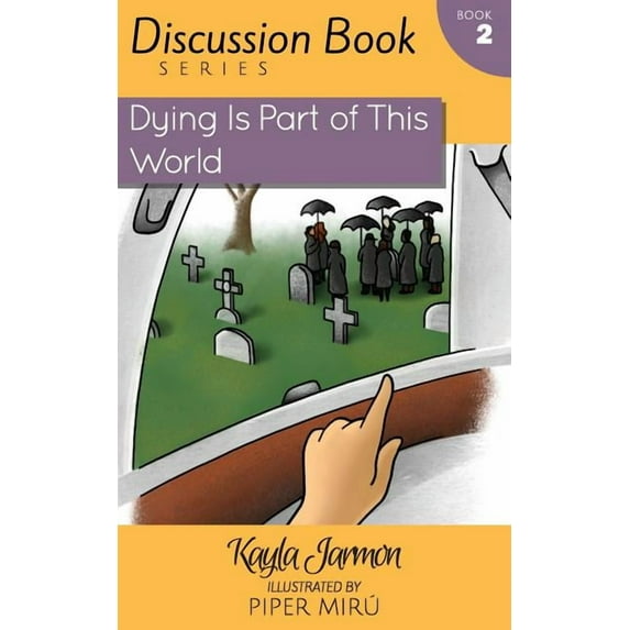 The Discussion Book: Dying Is Part of This World (Paperback)