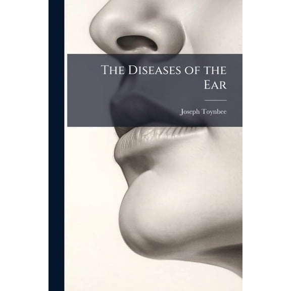 The Diseases of the Ear (Paperback)