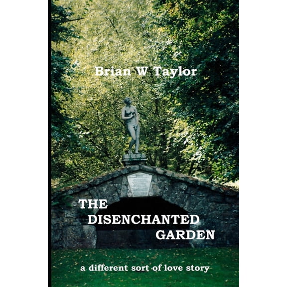 The Disenchanted Garden (Paperback)