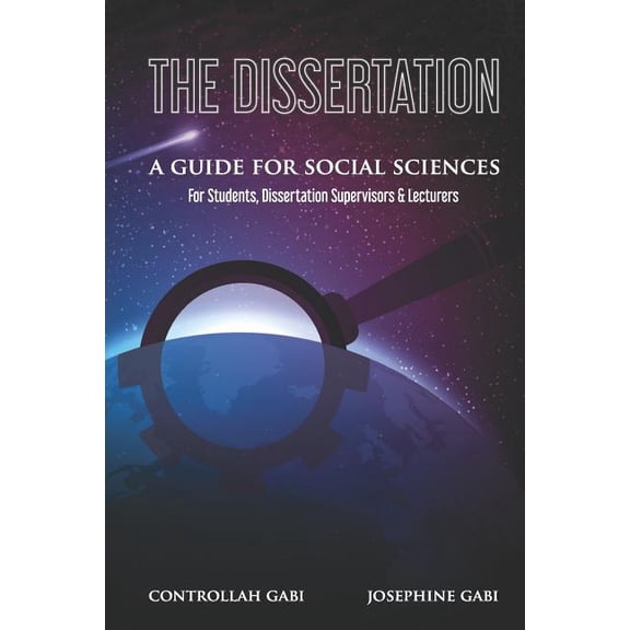 The Dissertation: A Guide for Social Sciences, (Paperback)
