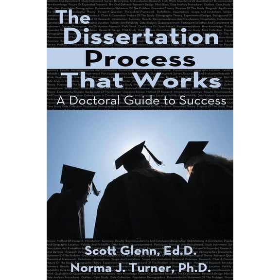The Dissertation Process That Works: A Doctoral Guide to Success, (Paperback)