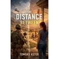 thumbnail image 1 of The Distance Between, (Paperback), 1 of 1