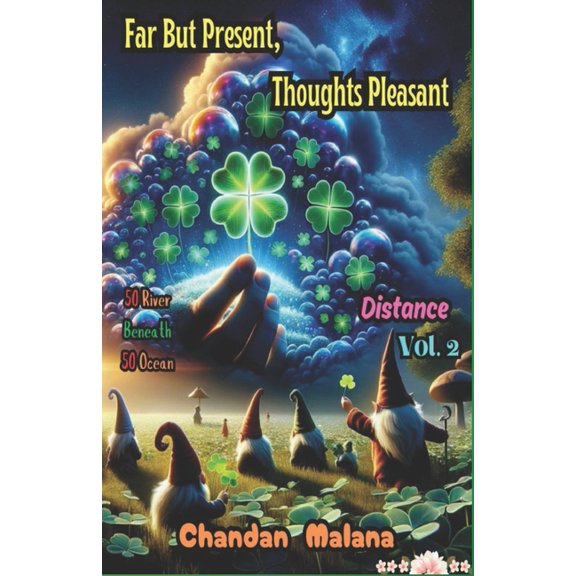 The Distance Far But Present, Thoughts Pleasant: 50 River Beneath 50 Ocean, Book 2, (Paperback)
