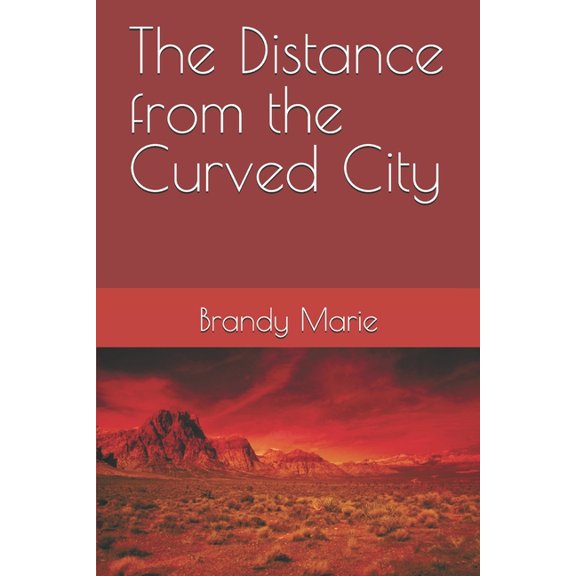 The Distance from the Curved City, (Paperback)
