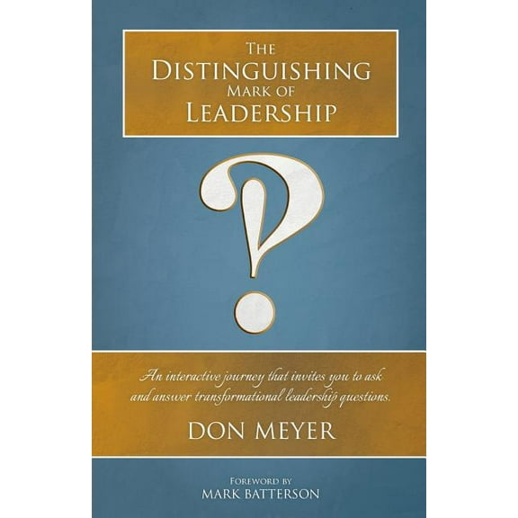The Distinguishing Mark of Leadership (Paperback)