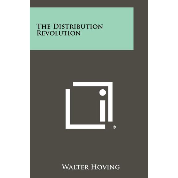 The Distribution Revolution  Paperback  1258288095 9781258288099 Walter Hoving