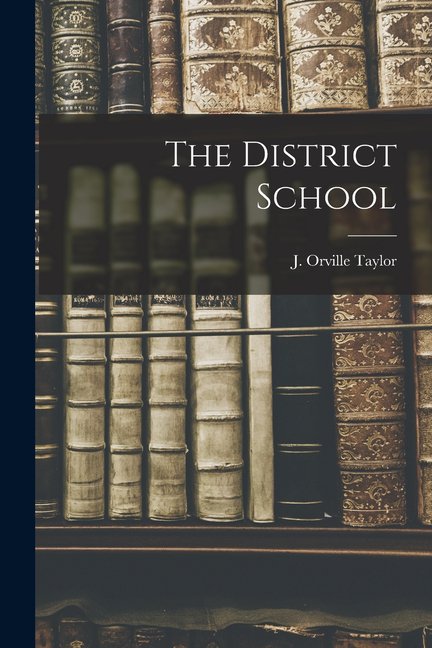 The District School, (Paperback)
