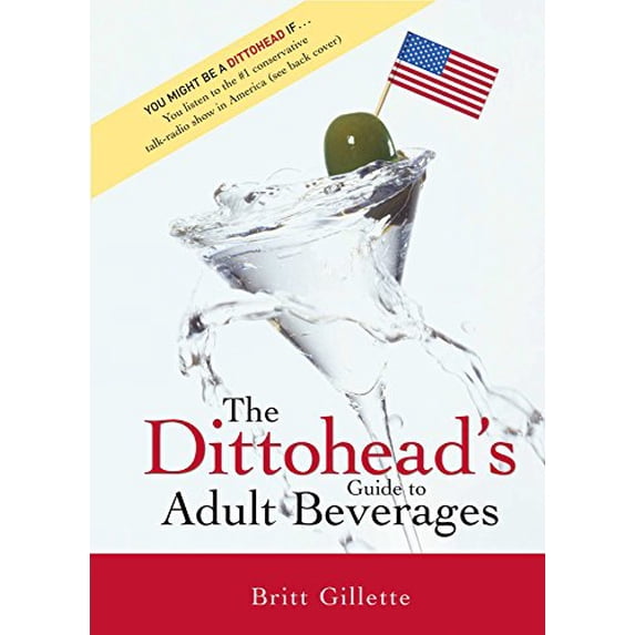 Pre-Owned The Dittohead's Guide to Adult Beverages (Hardcover) 0895260123 9780895260123