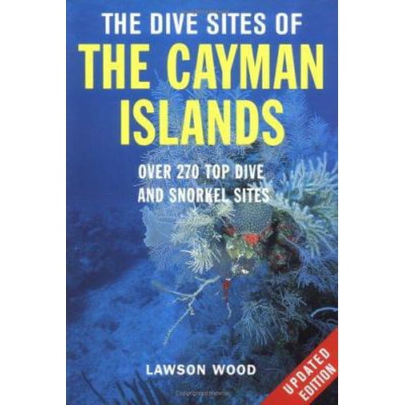 Pre-Owned The Dive Sites of the Cayman Islands, Second Edition: Over 270 Top Dive and Snorkel Sites (Paperback) 0071388656 9780071388658