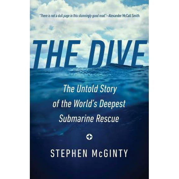 Pre-Owned The Dive: The Untold Story of the World's Deepest Submarine Rescue (Hardcover) 1643137468 9781643137469