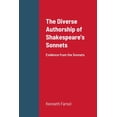 thumbnail image 1 of The Diverse Authorship of Shakespeare's Sonnets: Evidence from the Sonnets, (Paperback), 1 of 1