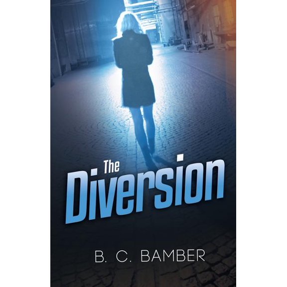 The Diversion Paperback 1793838623 9781793838629 B.C. Bamber