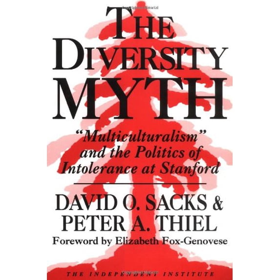 Pre-Owned Pre-Owned The Diversity Myth: Multiculturalism and the Politics of Intolerance at Stanford Paperback