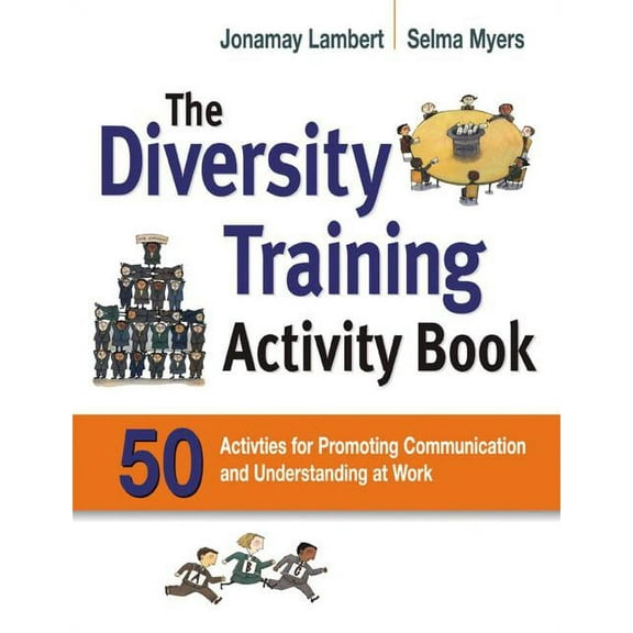 The Diversity Training Activity Book: 50 Activities for Promoting Communication and Understanding at Work, (Paperback)