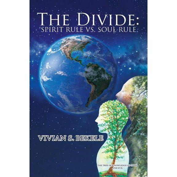 The Divide: Spirit Rule Vs. Soul Rule, (Paperback)
