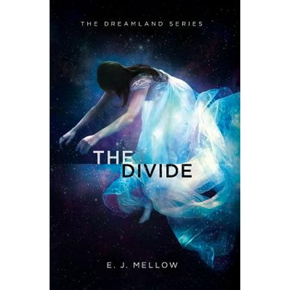 The Divide: The Dreamland Series Book II