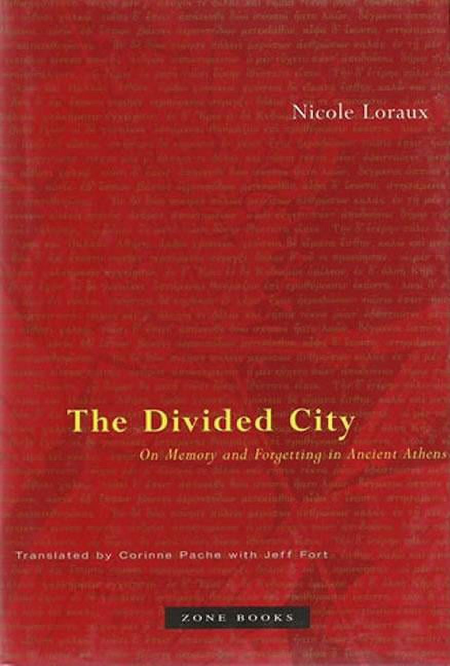 The Divided City: On Memory and Forgetting in Ancient Athens, (Paperback)