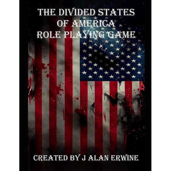 The Divided States of America Role Playing Game, (Paperback)