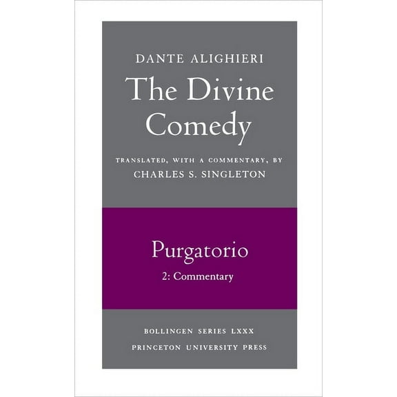 The Divine Comedy, II. Purgatorio, Vol. II. Part 2: Commentary, (Paperback)