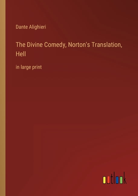 The Divine Comedy, Norton's Translation, Hell: in large print, (Paperback)