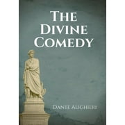 The Divine Comedy An Italian narrative poem by Dante Alighieri, begun c. 1308 and completed in 1320, a year before his , Paperback