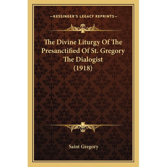 The Divine Liturgy of the Presanctified of St. Gregory the Dialogist (1918)