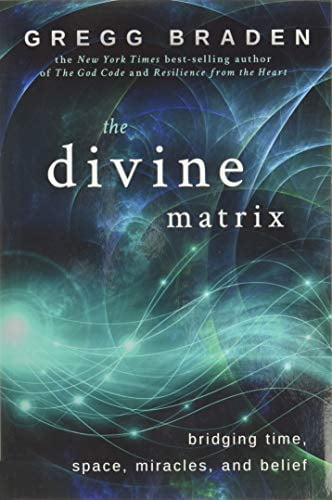 Pre-Owned The Divine Matrix: Bridging Time, Space, Miracles, and Belief Paperback