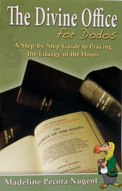 Pre-Owned The Divine Office for Dodos: A Step-By-Step Guide to Praying the Liturgy of the Hours (Paperback) 0899424821 9780899424828