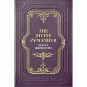 The Divine Pymander, Paperback