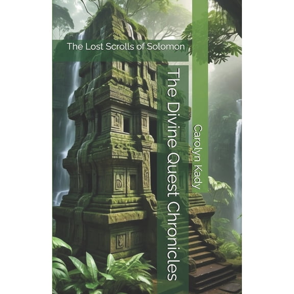 The Divine Quest Chronicles The Divine Quest Chronicles: The Lost Scrolls of Solomon, Book 2, (Paperback)