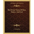 thumbnail image 1 of The Divine Vision Of Man, Nature, And God (Paperback), 1 of 1