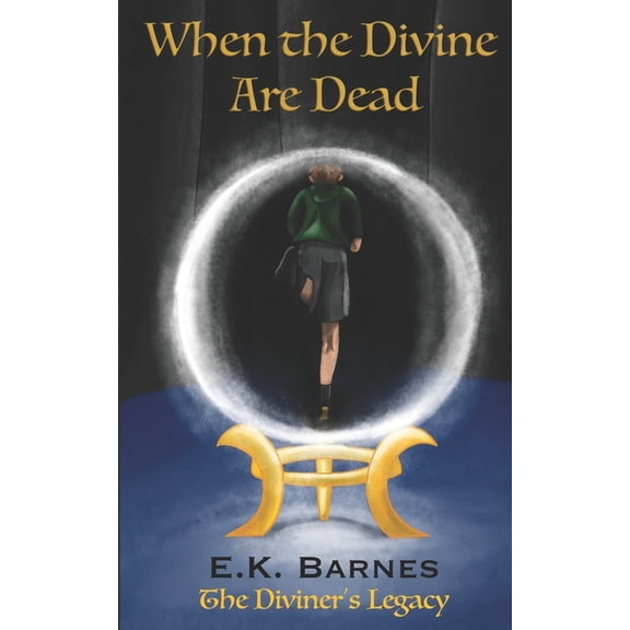 The Diviner's Legacy When the Divine Are Dead, Book 1, (Paperback)