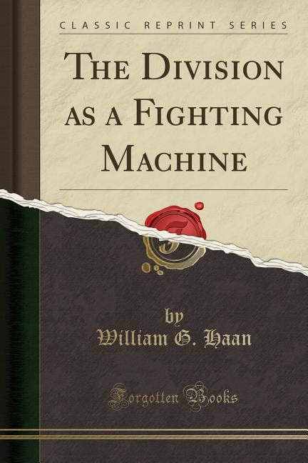 The Division as a Fighting Machine (Classic Reprint)