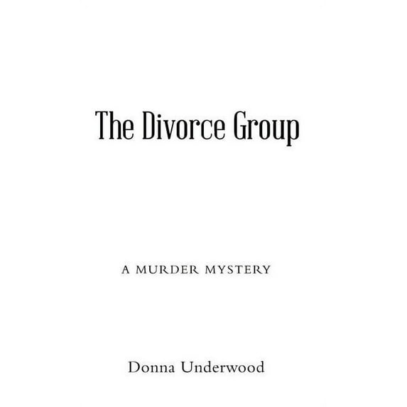 The Divorce Group: A murder mystery