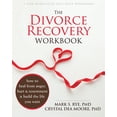 thumbnail image 1 of The Divorce Recovery Workbook: How to Heal from Anger, Hurt, and Resentment and Build the Life You Want, (Paperback), 1 of 1