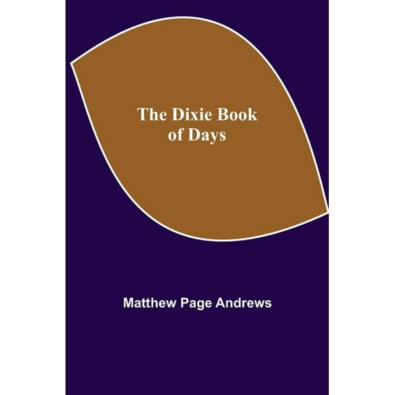 The Dixie Book of Days, (Paperback)