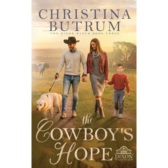 The Dixon Ranch: The Cowboy's Hope (Series #3) (Paperback)