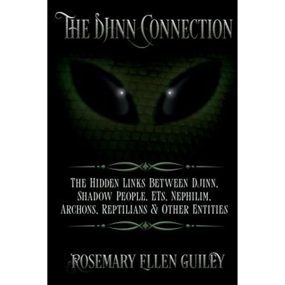 Pre-Owned The Djinn Connection: The Hidden Links Between Djinn, Shadow People, ETs, Nephilim, Archons, Reptilians and Other Entities (Paperback) 0985724331 9780985724337